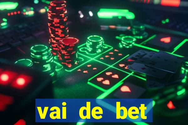 vai de bet esportes da sorte